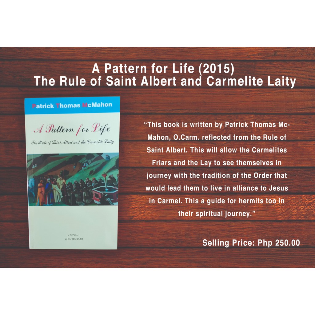 A Pattern For Life 2015 The Rule Of Saint Albert And Carmelite Laity