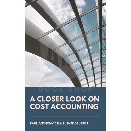 Authentic A Closer Look On Cost Accounting Edition By Paul Anthony