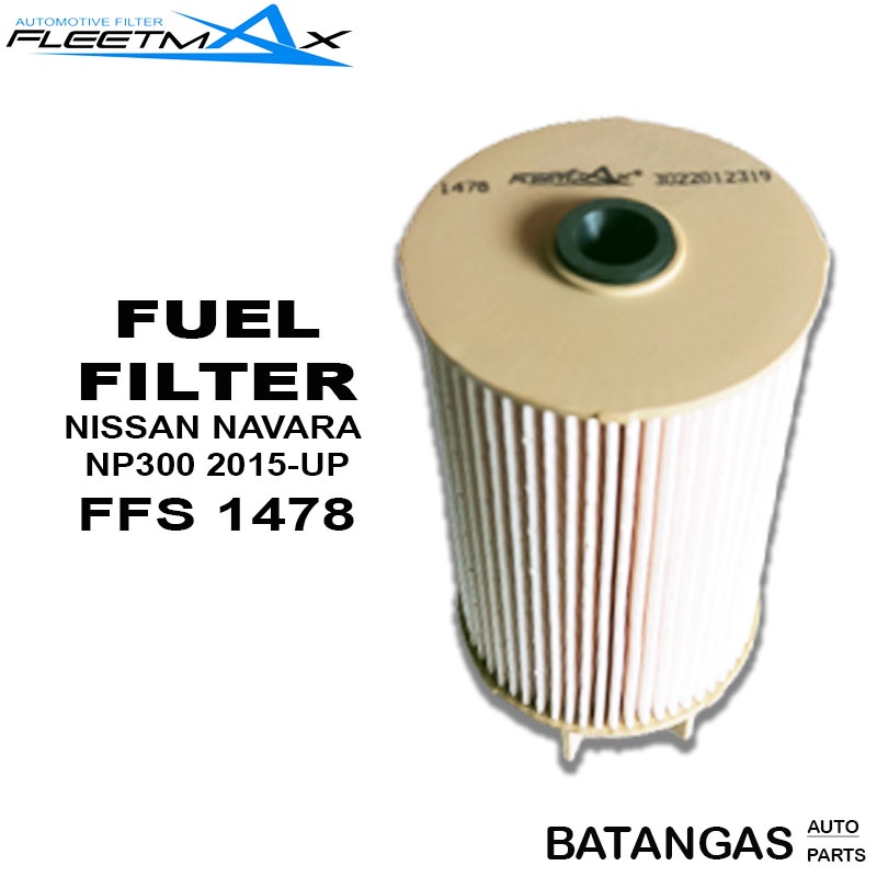 FLEETMAX FUEL FILTER FOR NISSAN NAVARA NP300 2015 UP PART NO FFS 1478