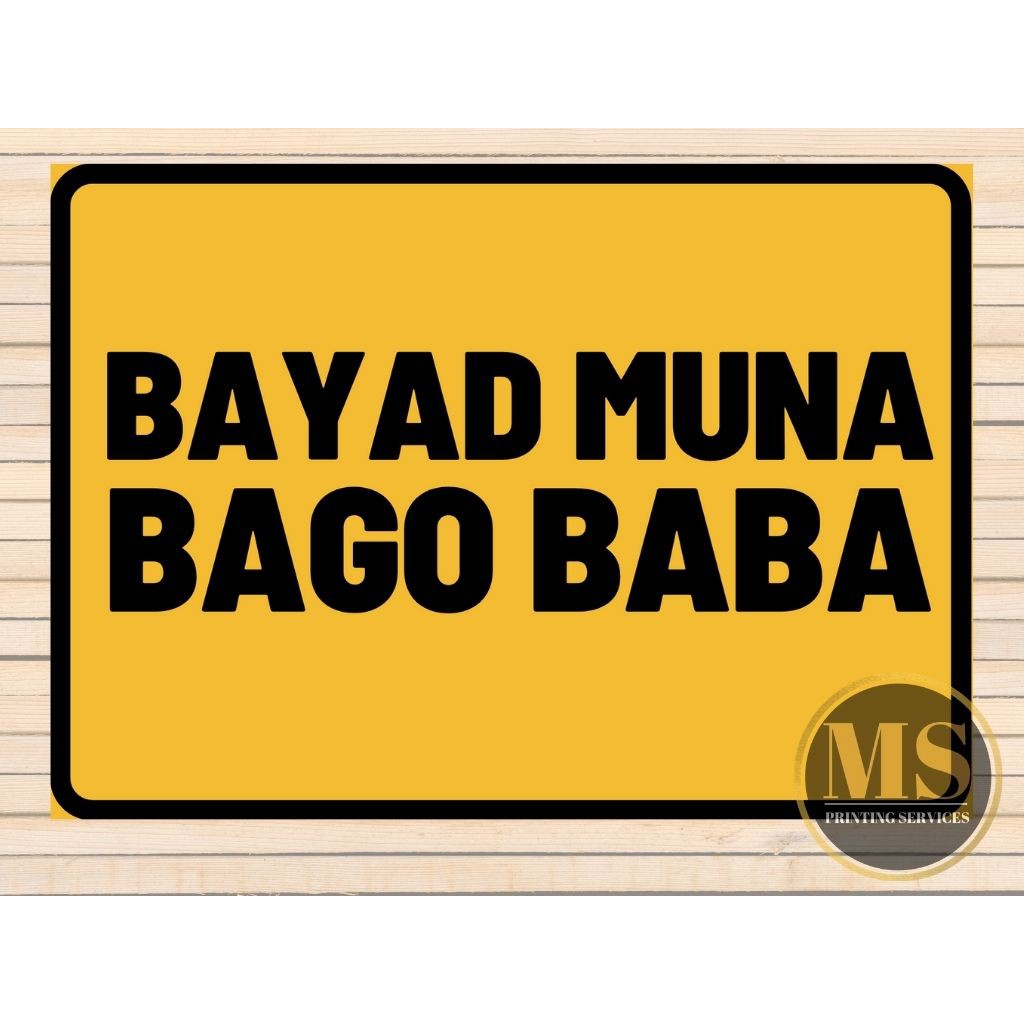 Bayad Muna Bago Baba Signage Laminated A4 Size Shopee Philippines