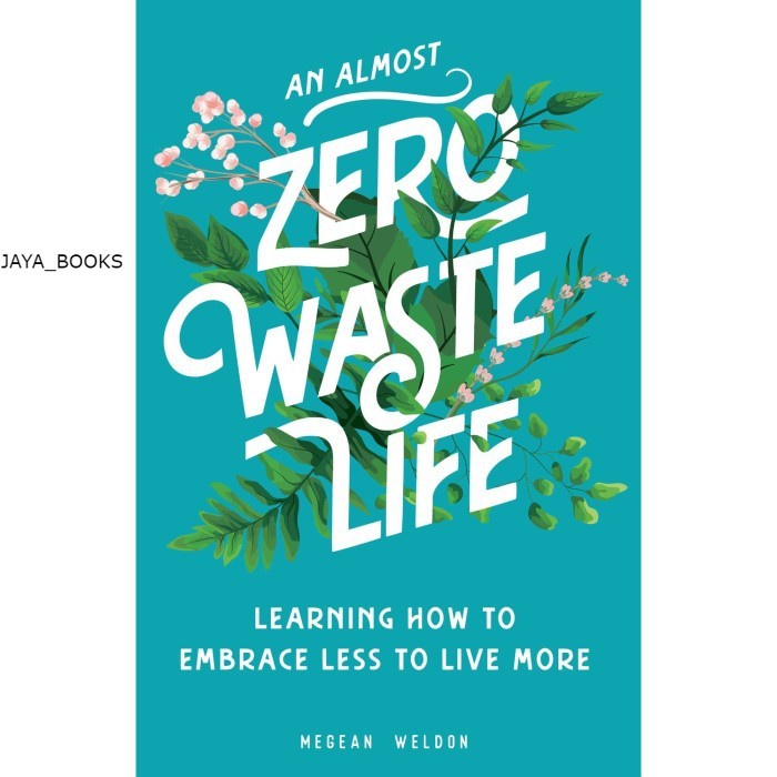 An Almost Zero Waste Life Learning Book How To Embrace Megean Weldon