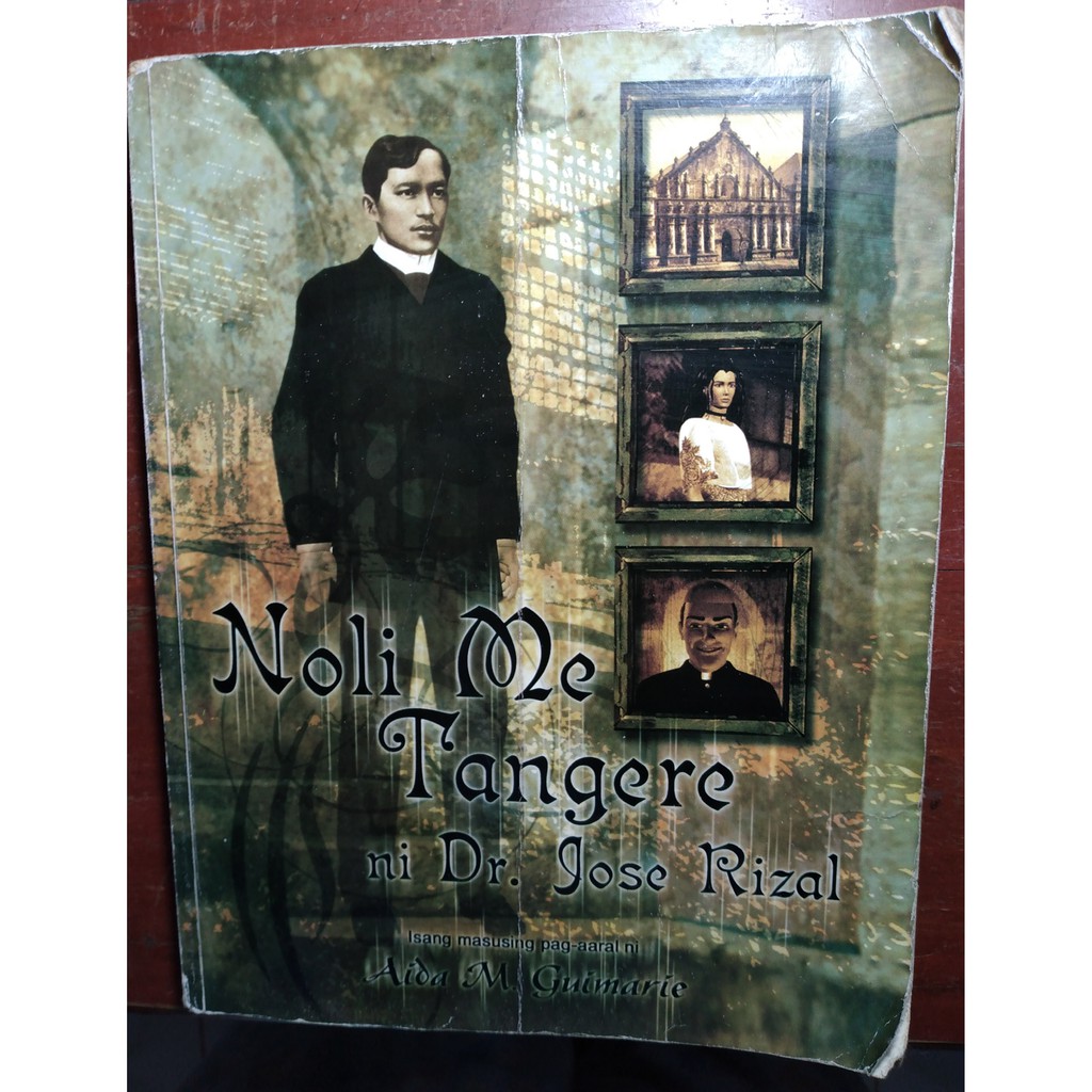 Noli Me Tangere Ni Dr Jose Rizal Isang Masusing Pag Aaral Ni Aida M