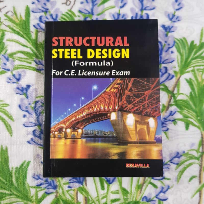 STRUCTURAL  STEEL  DESIGN (formula) For C.E.Licensure Exam By: Besavilla