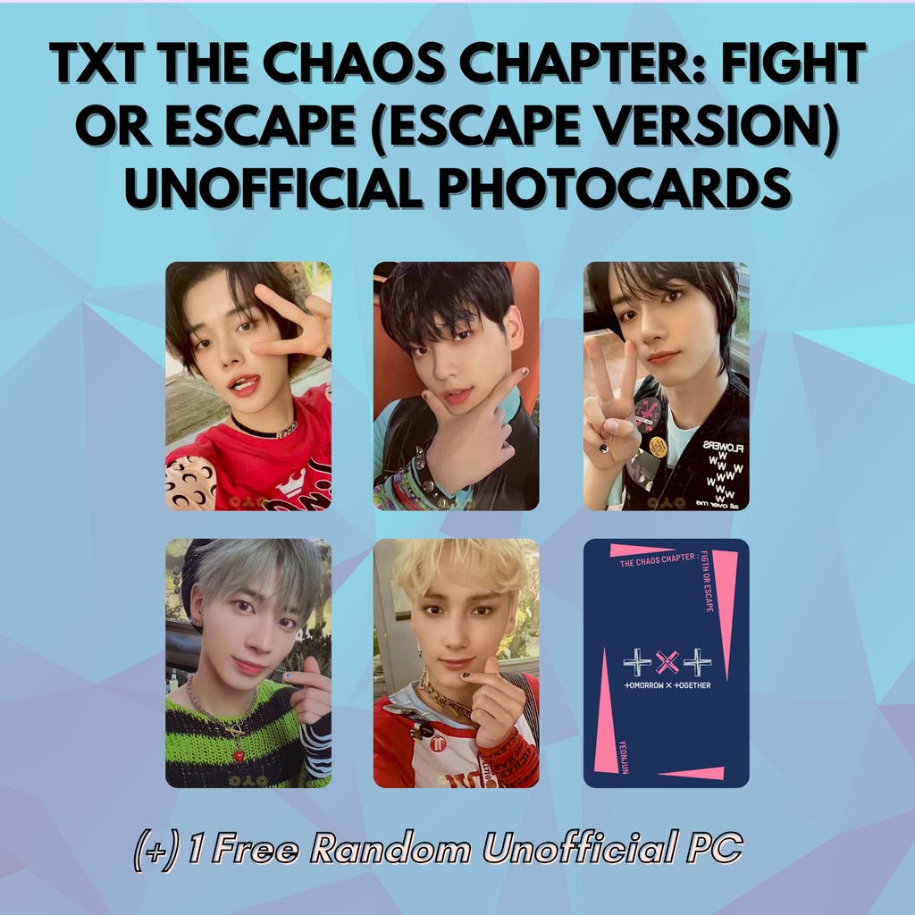 TXT THE CHAOS CHAPTER : FIGHT OR ESCAPE UNOFFICIAL PHOTOCARDS (FIGHT/ESCAPE/FIGHT:TOG/ESCAPE:TOG