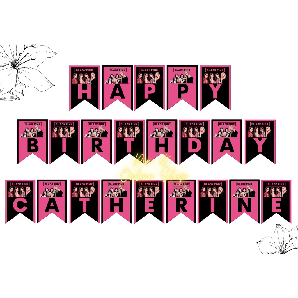 PIN IT "FREE NAME" up to 8 letters Customized BlackPink HAPPY BIRTHDAY  Banner | Shopee Philippines