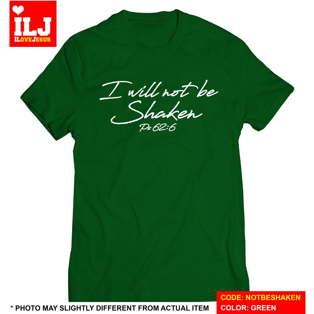 Ilj I Will Not Be Shaken Bible Verses Tshirt Statement Shirt Gospel Faith Shirt Church Notbeshaken Shopee Philippines