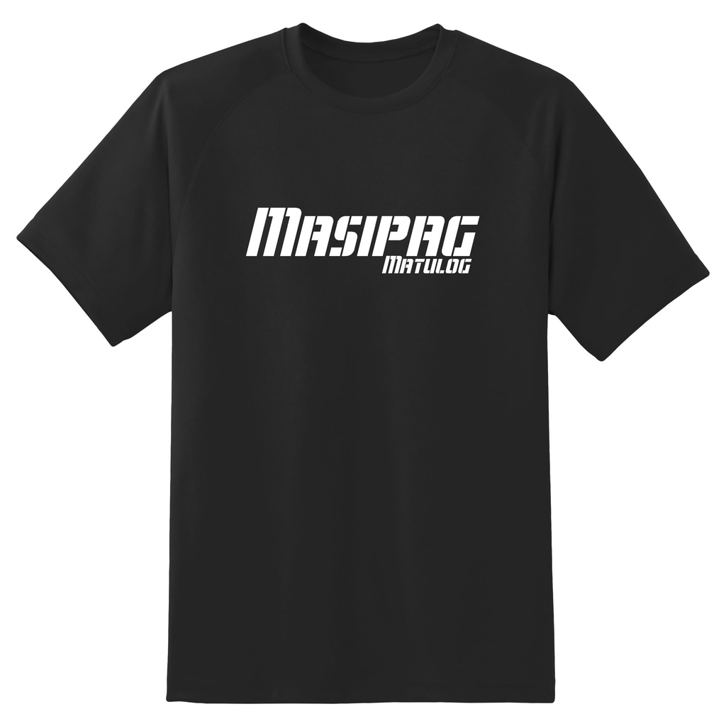Masipag Matulog (Statement Shirt) | Shopee Philippines