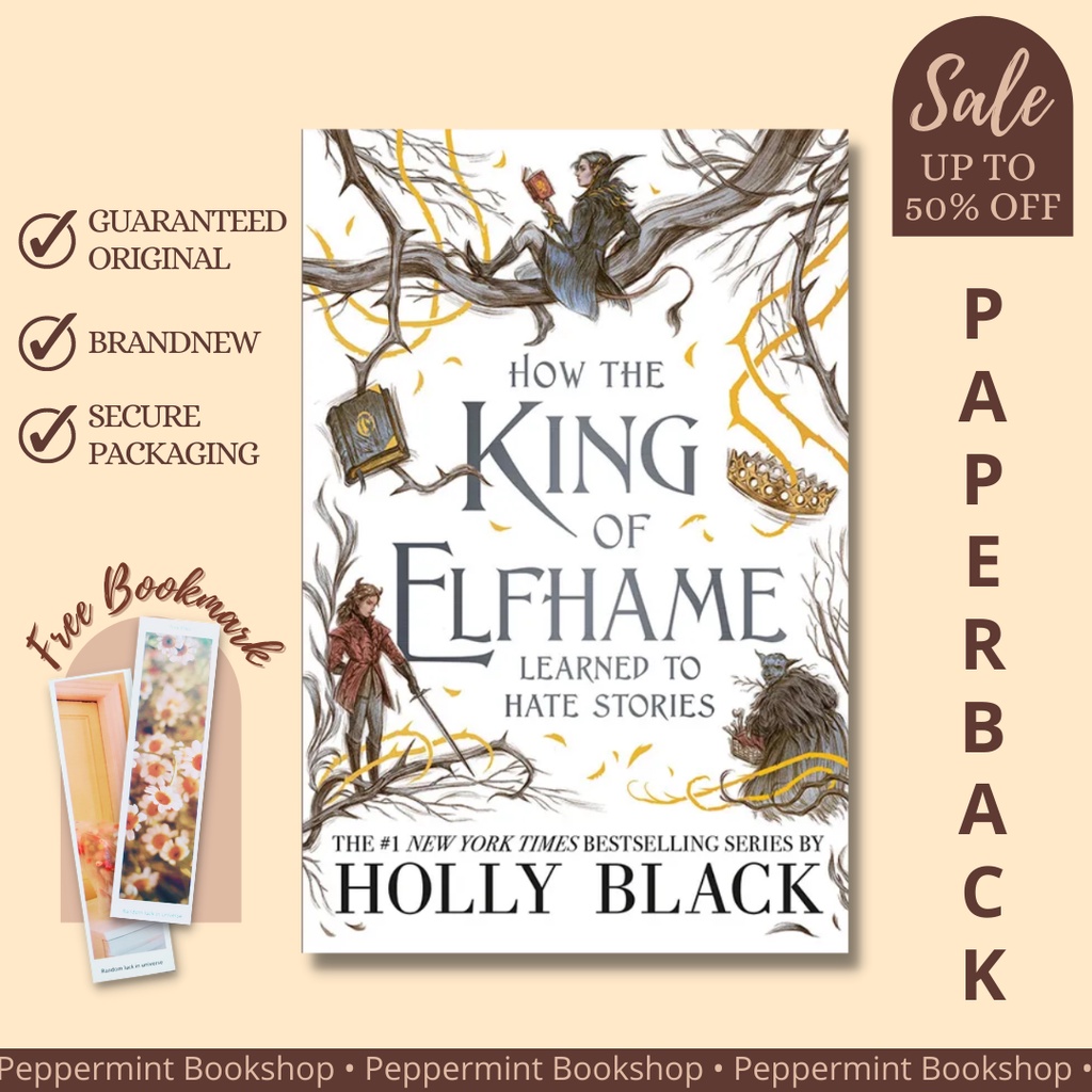 How the King of Elfhame Learned to Hate Stories by Holly Black Illustrated Edition (Paperback