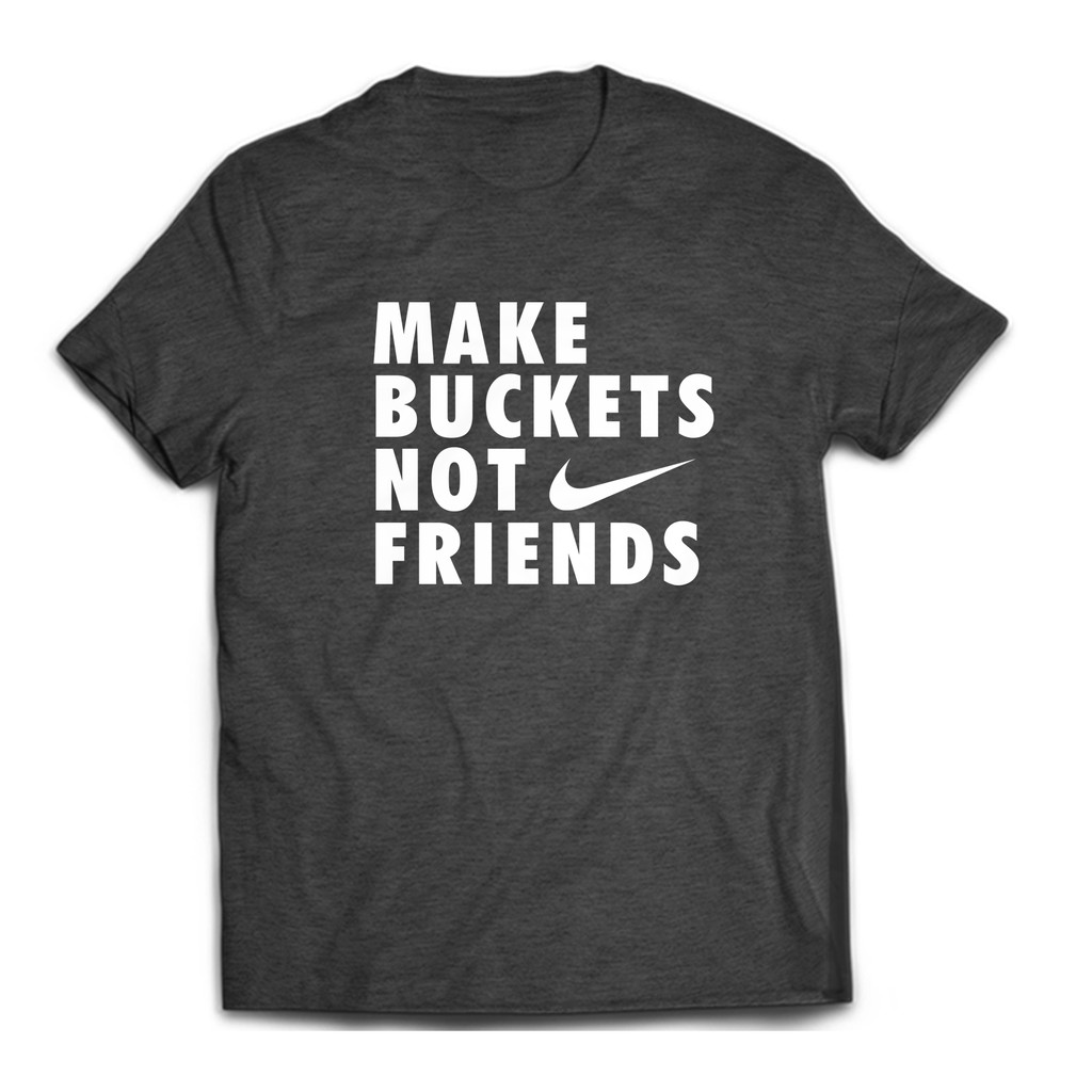 make buckets not friends