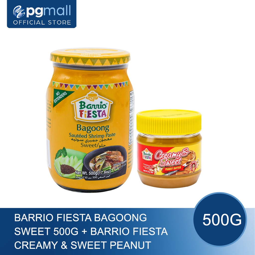 Barrio Fiesta Bagoong Sweet 500g + Barrio Fiesta Creamy & Sweet Peanut