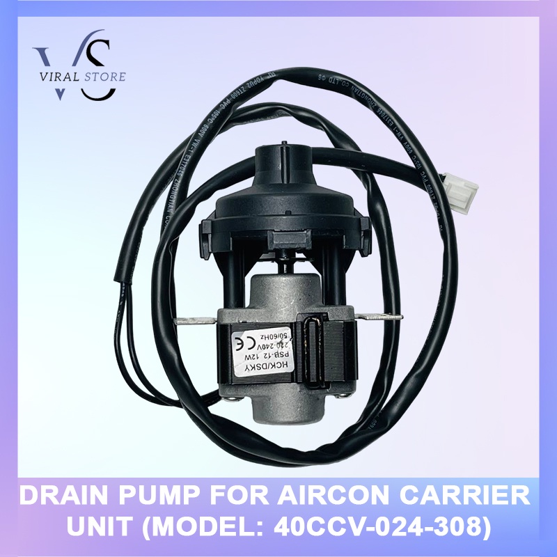 Drain Pump for Aircon Carrier Unit (Model 40CCV024308) Shopee