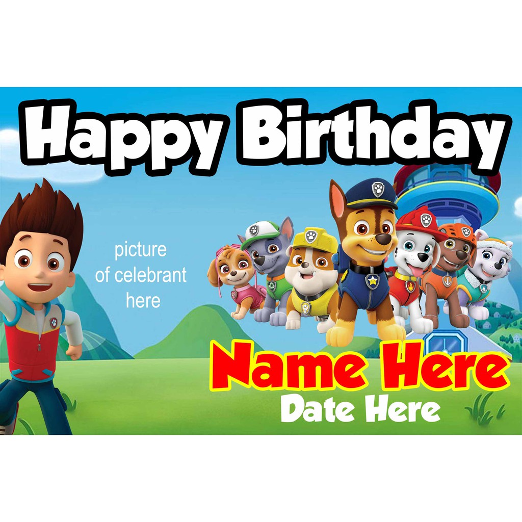 Paw Patrol Birthday Banner - Edit Name and and Picture Shopee Philippines
