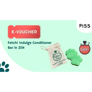 Fetch! Indulge Conditioner Bar Zen P155 worth Voucher
