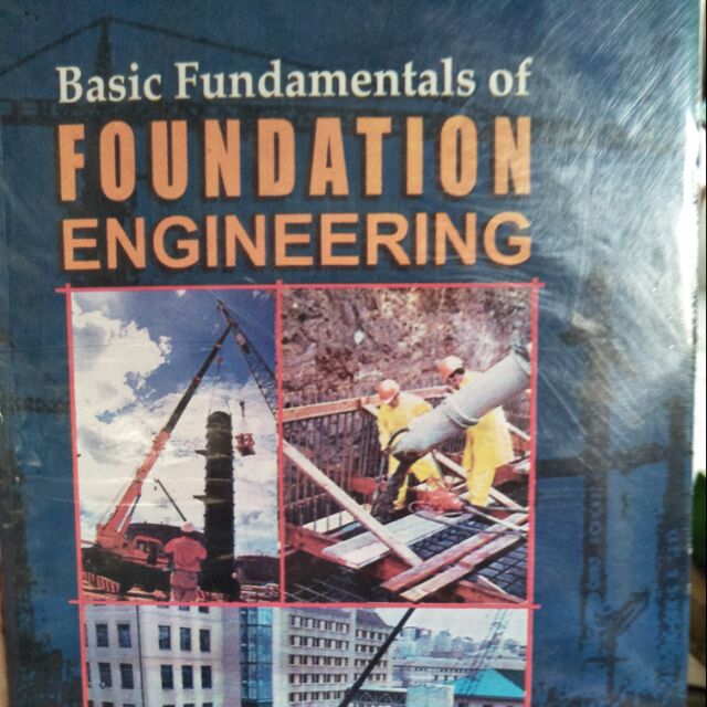 Basic Fundamentals Of Foundation Engineering Besavilla Philipes