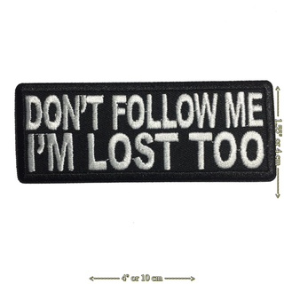 Don't Follow me I'm lost too. Iron On The Shirt The Embroidered Arm Decorated Clothes Hat Bag Jeans Jacket Quote Embroid... #2