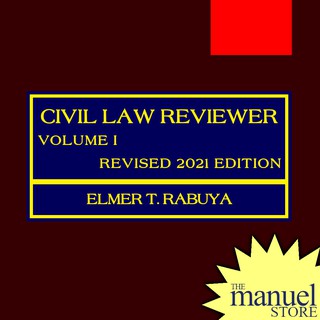 Rabuya CivRev Vol. 1 (2021) - Civil Law Reviewer Volume I - Revised Edition