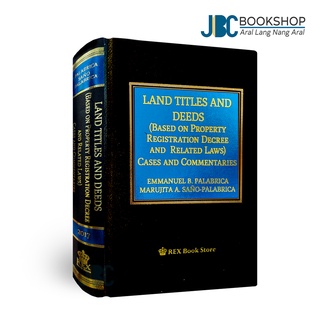 Land Titles and Deeds: Cases and Commentaries by Emmanuel B. Palabrica & Marujita A. Sano-Palabrica