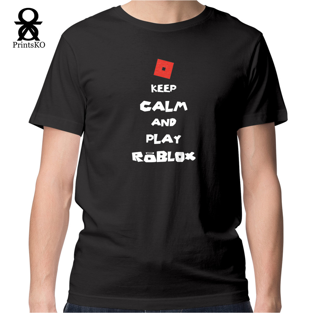 Roblox Games Shirt Keep Calm And Play Roblox Design Shopee Philippines 