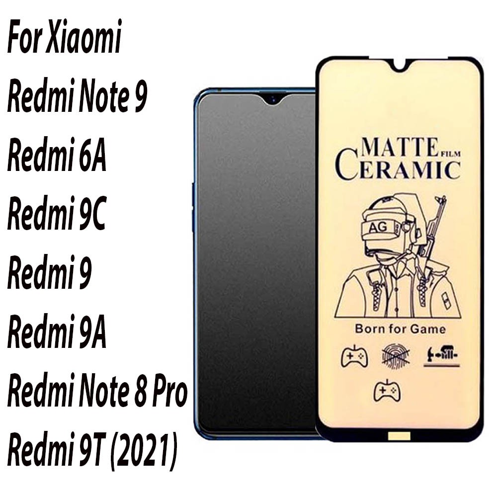 Xiaomi Redmi Note 9 6a 9c 9 9a Note8pro 9t 21 Ceramic Matte Anti Fingerprint Shopee Philippines