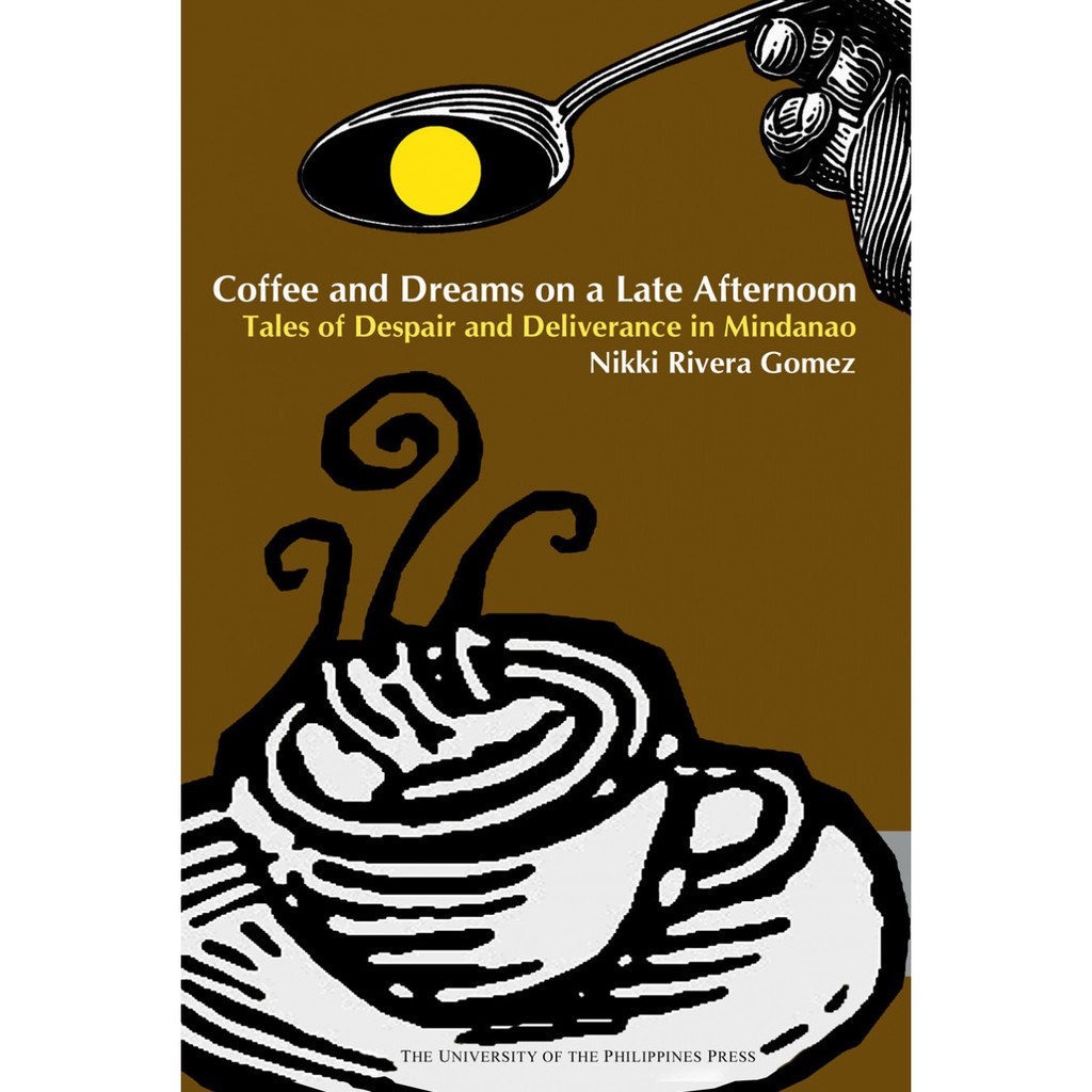 Coffee and Dreams on a Late Afternoon Tales of Despair and Deliverance in Mindanao #6