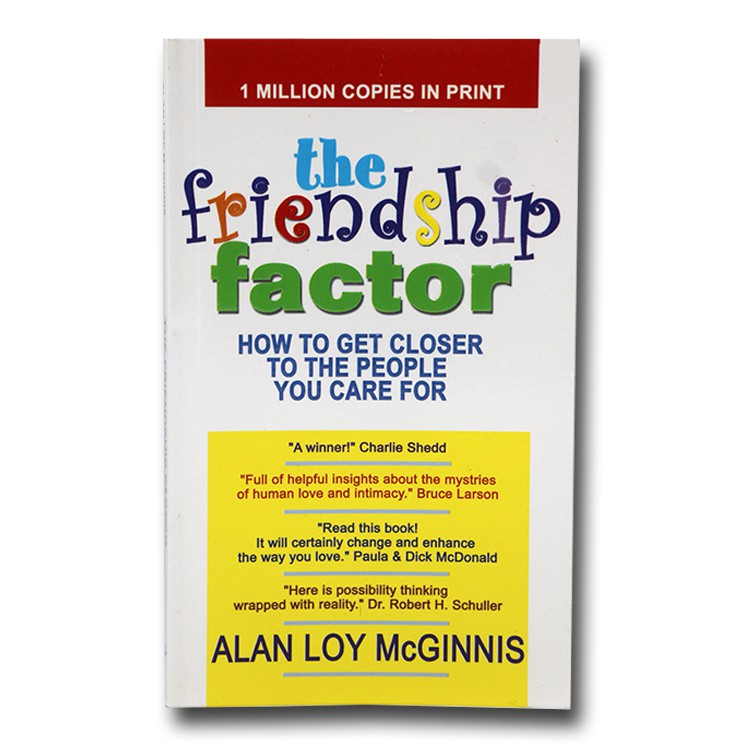 The Friendship Factor How to Get Closer to the People You Care For