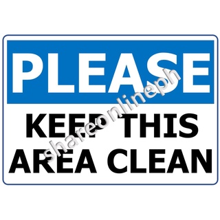 Laminated Signages | Please Keep This Area Clean | Signage | Sign ...