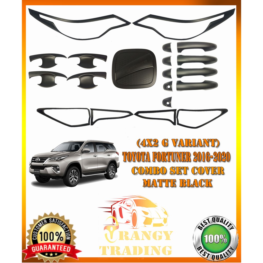 Toyota Fortuner 20162020 4X2 G VARIANT Garnish set cover Matte Black set) Shopee