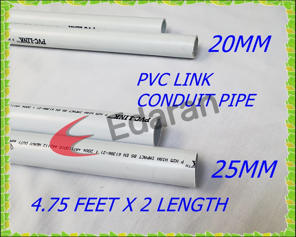 (9.5 FEET) PVC-LINK PVC CONDUIT PIPE - (20MM / 3/4” OR 25MM / 1”) - 4.75 FEET x 2 LENGTH (SIRIM APPR