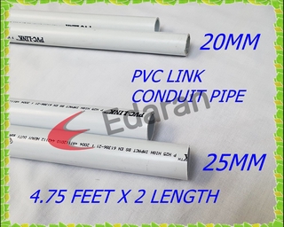 (9.5 FEET) PVC-LINK PVC CONDUIT PIPE - (20MM / 3/4” OR 25MM / 1”) - 4.75 FEET x 2 LENGTH (SIRIM APPR #1