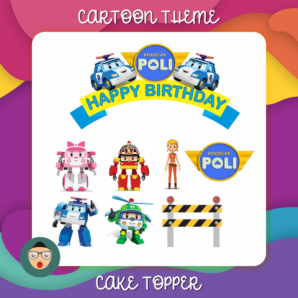 CARTOON CAKE TOPPER FOR BIRTHDAY [ADD NAME] [TAMBAH NAMA] ROBOCAR POLI