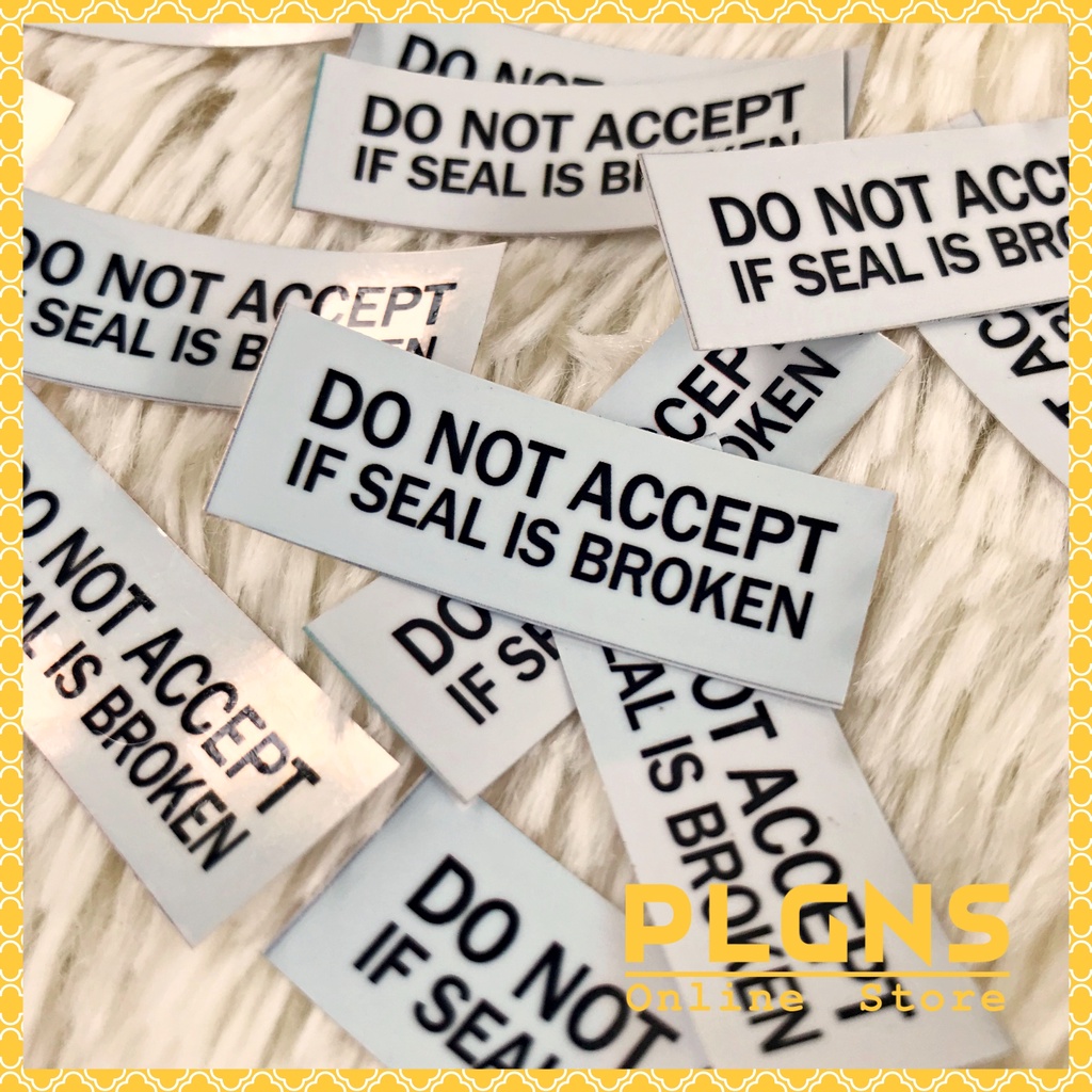 100pcs Do not accept if seal is Broken Stickers WATERPROOF hologram