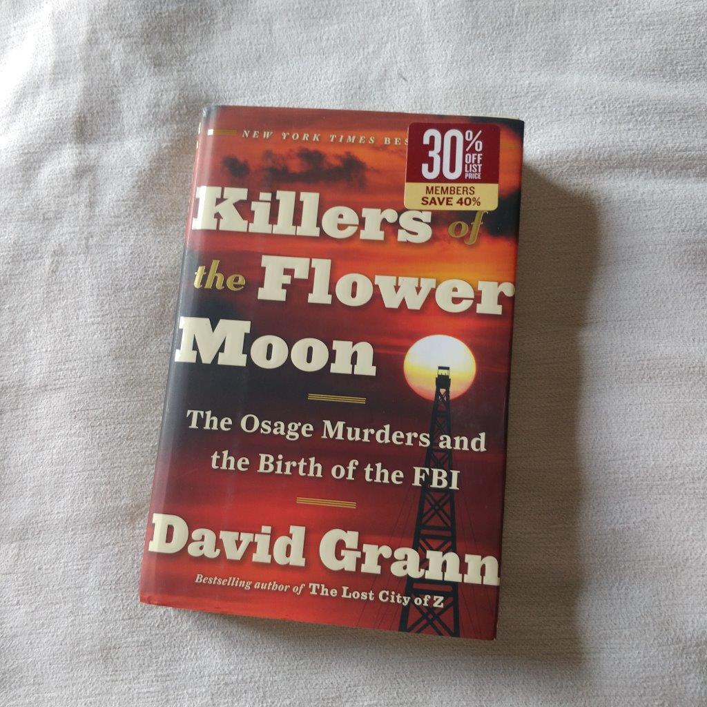 Killers of the Flower Moon: The Osage Murders and the Birth of the FBI ...