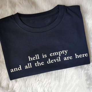 hell is empty and all the devil are here COTTON QUALITY T-SHIRT UNI-SEX #1