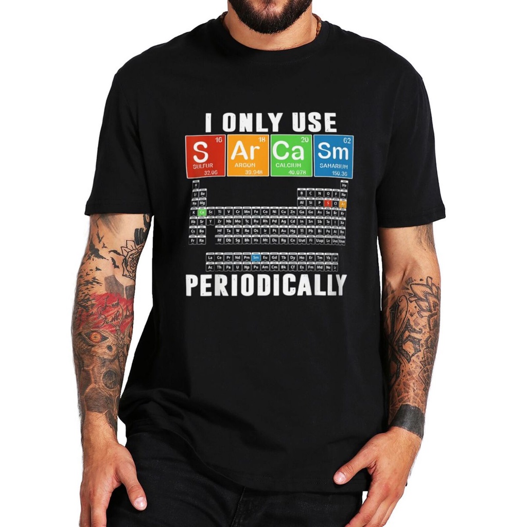 I Use Sarcasm Periodically T Shirt Retro Funny Chemistry Science Pun Geek Tee Tops Summer