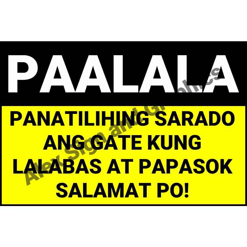 Paalala Panatilihing Sarado Ang Gate Kung Lalabas At Papasok Salamat Po Pvc Signage A4 Size 4663