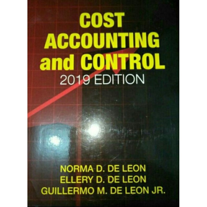 Cost accounting and control (2019 edition(deleon)