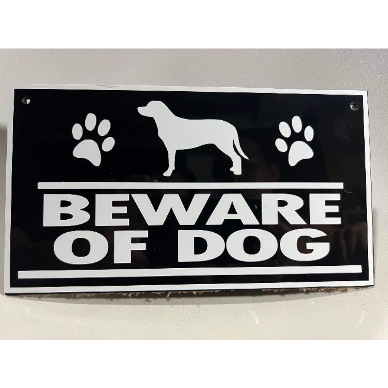 HOUSE DECOR/BEWARE OF DOG SIGNAGE  5” by 9” 3mm acrylic #3