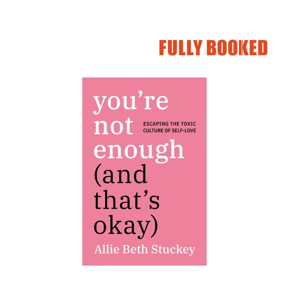 Youre Not Enough And Thats Okay Hardcover By Allie Beth Stuckey
