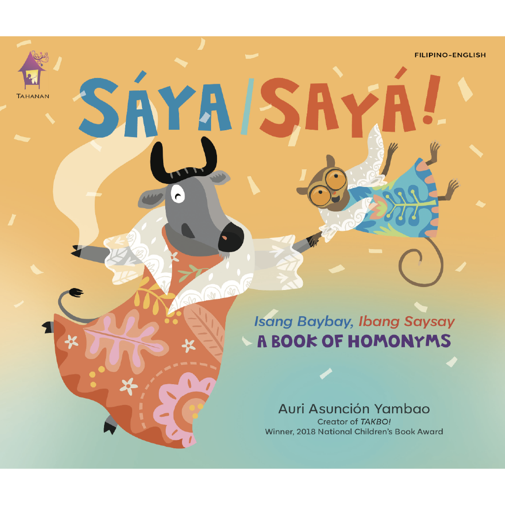 Saya Saya A Book Of Homonyms Tahanan Books English Filipino Bilingual Children S Book Shopee Philippines