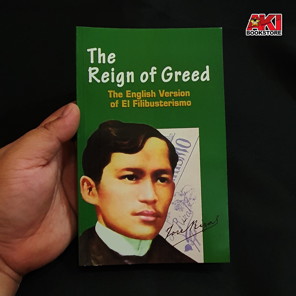 The Reign Of Greed The English Version Of El Filibusterismo Jose Rizal Only