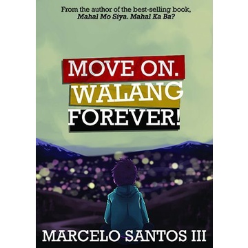 Move On. Walang Forever! by Marcelo Santos III