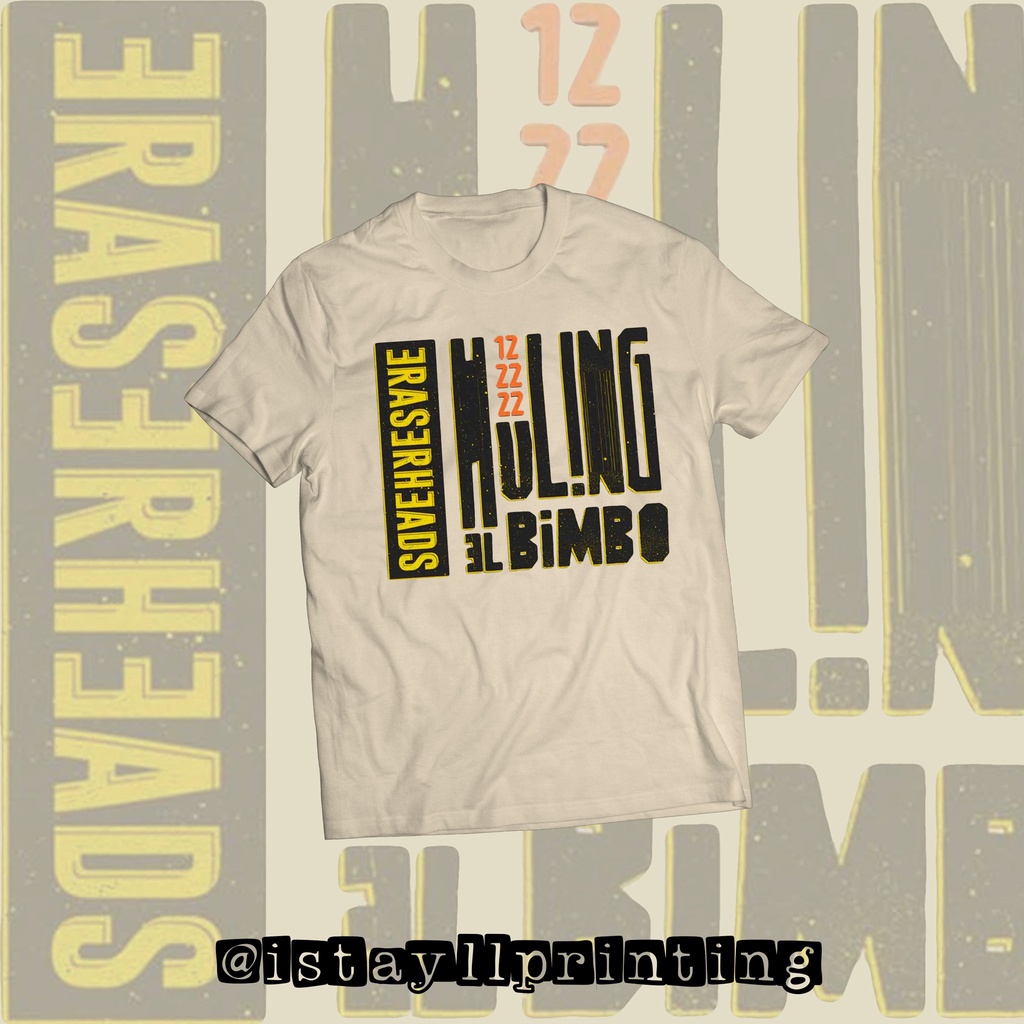 ERASERHEADS - ANG HULING EL BIMBO SHIRTS