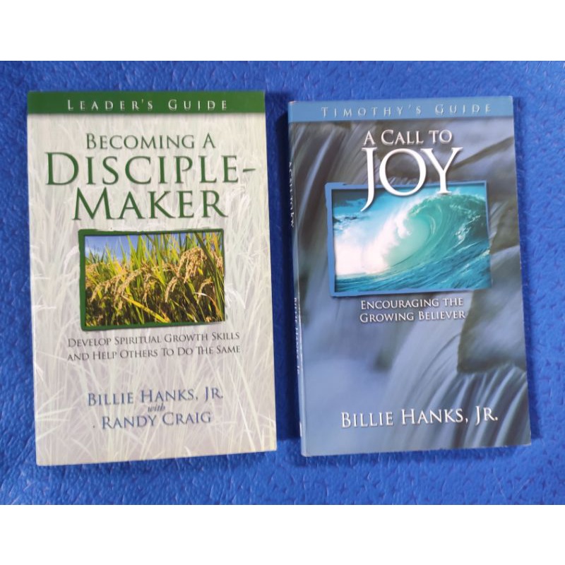 Becoming a Disciple-Maker & A Call to JOY by Billie Hanks Jr. - 2 books