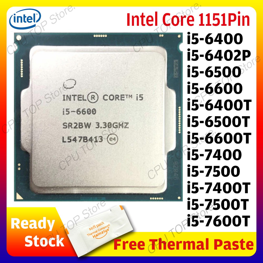 Intel Core I5 6400 6402p 6500 6600 6400t 6500t 6600t I5 7400 7500 7400t 7500t 7600t Quad Core Cpu Processor Lga 1151 Shopee Philippines