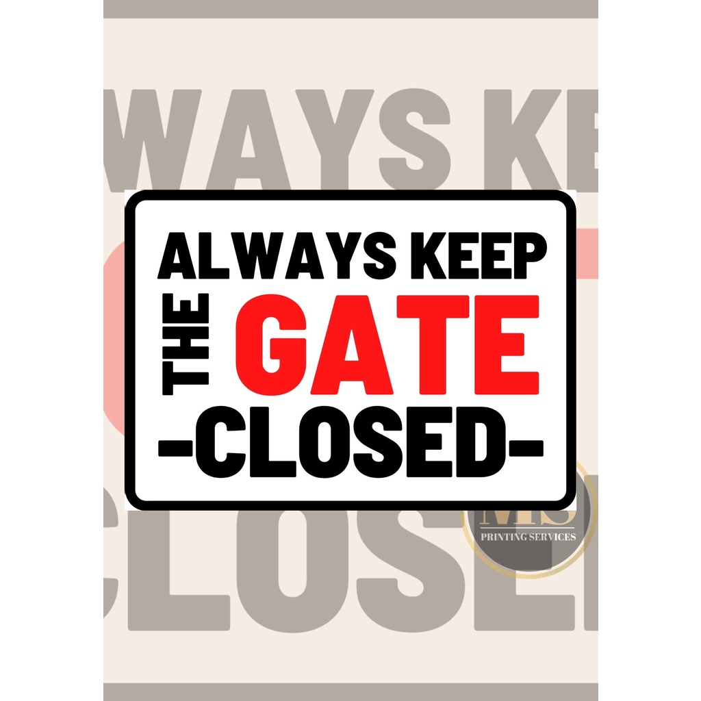Keep Gate Closed, Keep Door Closed Signage (Laminated A4 Size) Shopee