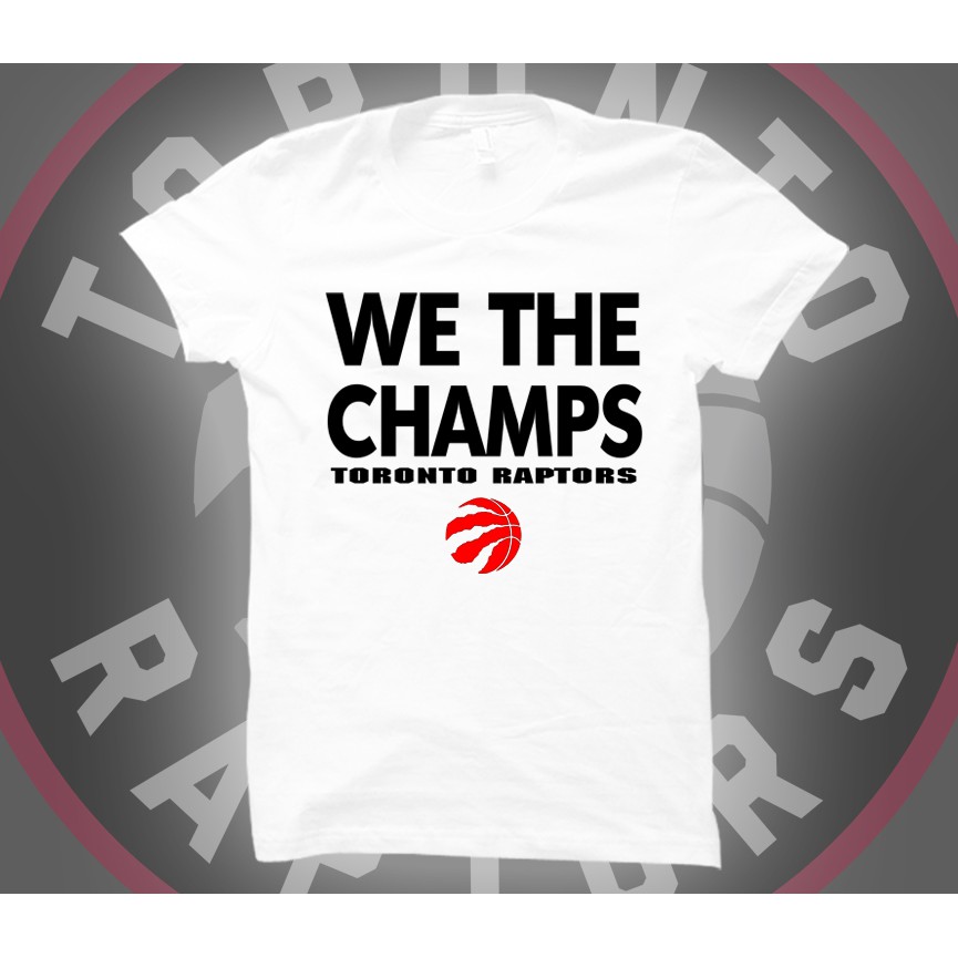 raptors we the champs shirt