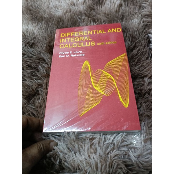 Differential and Integral Calculus By Clyde E Love Earl D Rainville