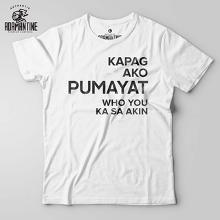 Kapag Ako Pumayat Who You Ka Sa Akin Shirt - Adamantine - ST #2