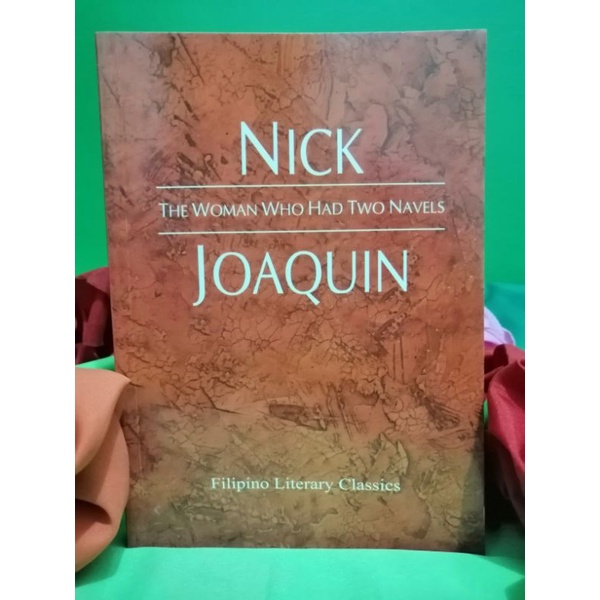 Nick Joaquin The Woman Who Had Two Navels A Filipino Literary Classics 
