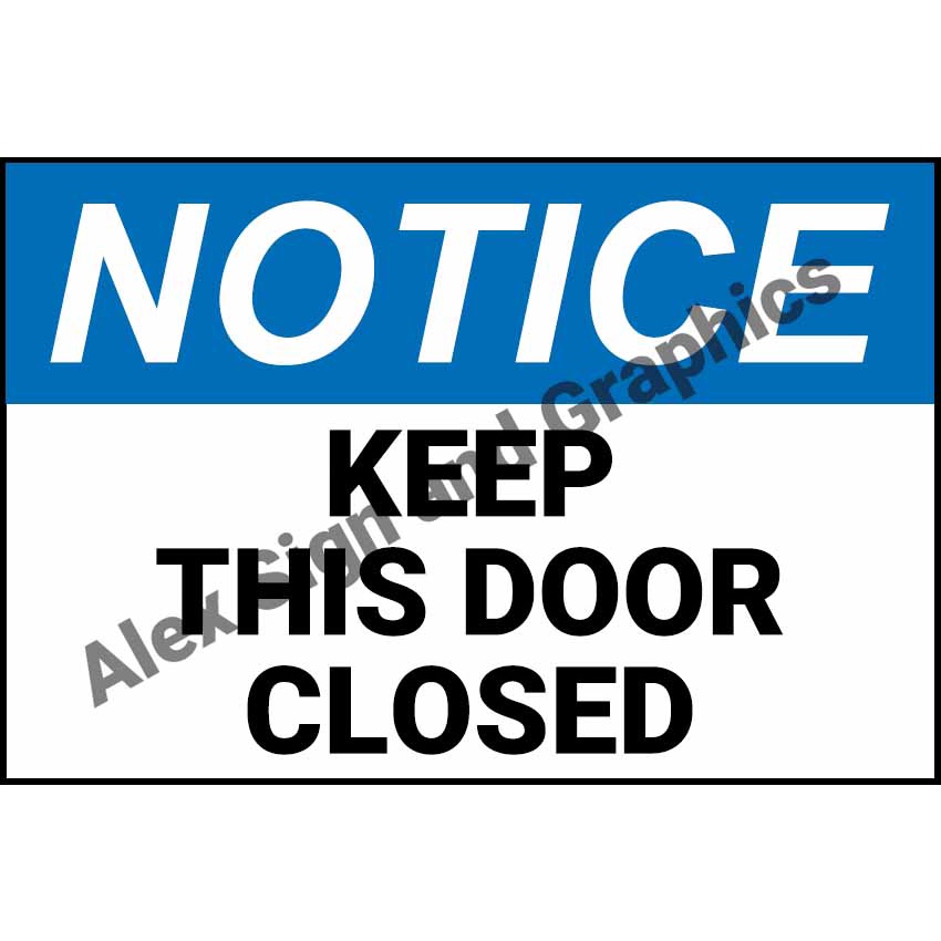 Notice: Keep This Door Closed Pvc Signage - A4 Size (7.5 X 11.25 Inches 